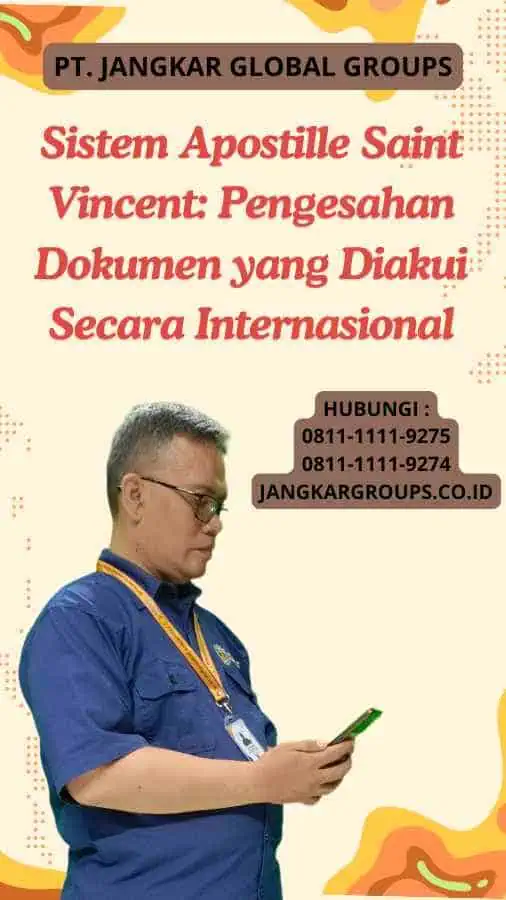 Sistem Apostille Saint Vincent Pengesahan Dokumen yang Diakui Secara Internasional