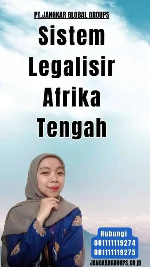 Sistem Legalisir Afrika Tengah