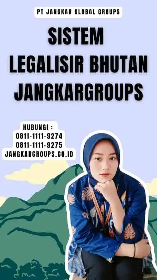 Sistem Legalisir Bhutan Jangkargroups