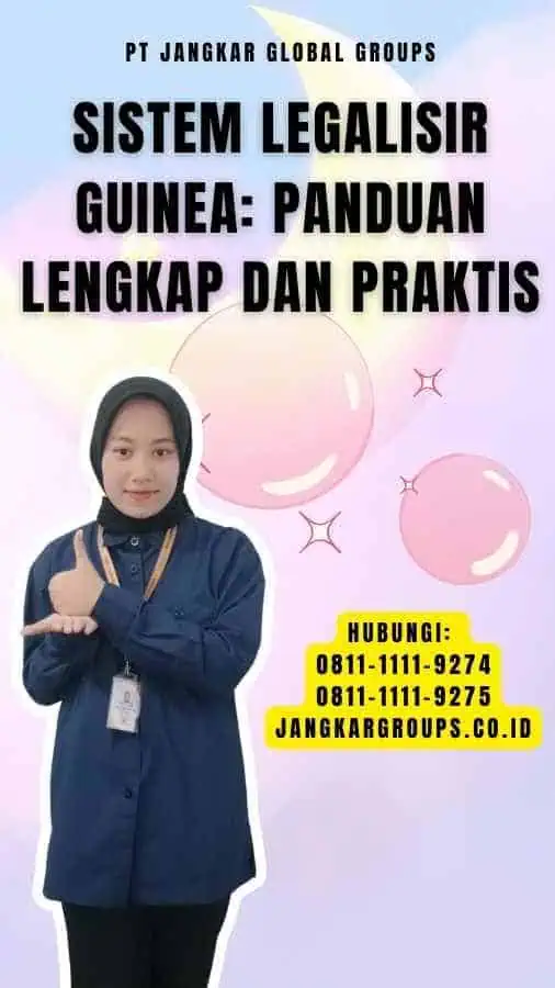 Sistem Legalisir Guinea Panduan Lengkap dan Praktis