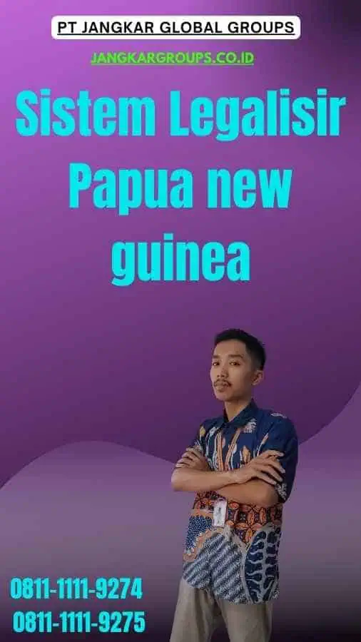 Sistem Legalisir Papua new guinea