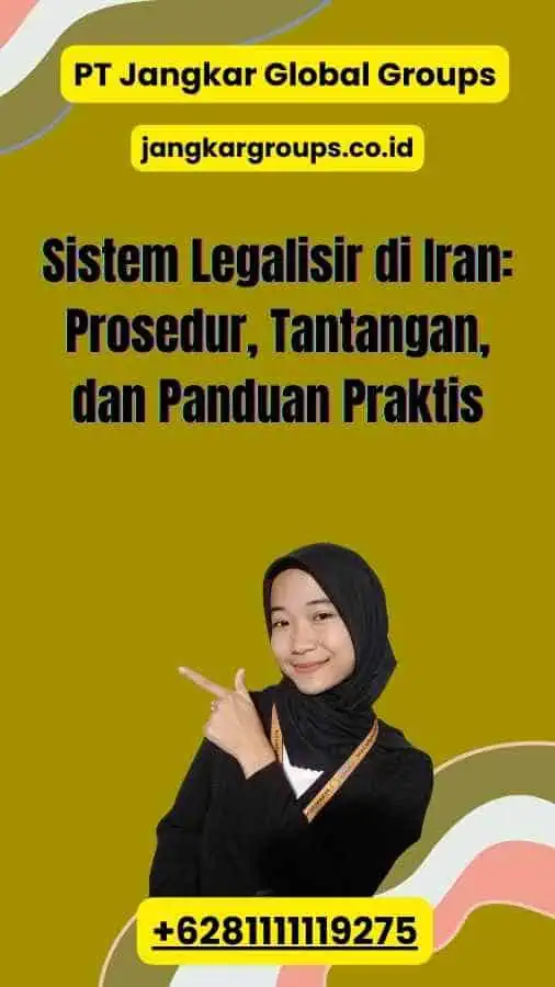 Sistem Legalisir di Iran: Prosedur, Tantangan, dan Panduan Praktis