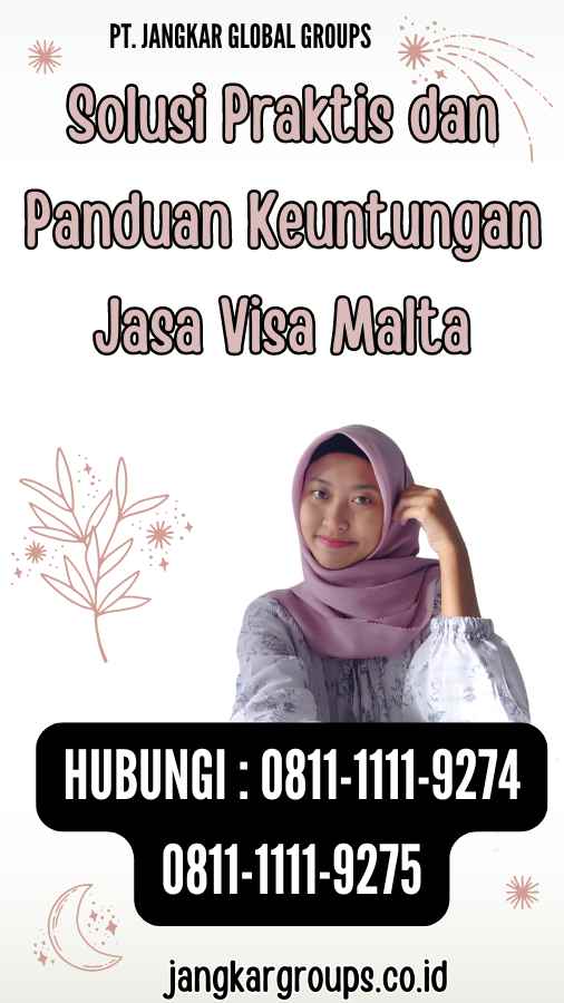 Solusi Praktis dan Panduan Keuntungan Jasa Visa Malta