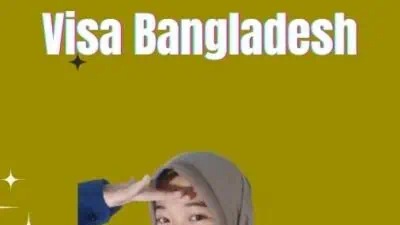 Syarat Pembuatan Visa Bangladesh