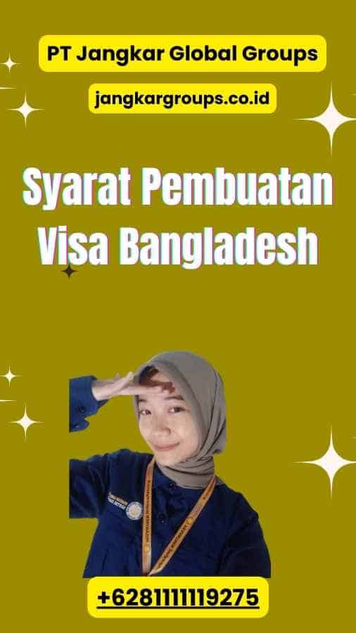 Syarat Pembuatan Visa Bangladesh