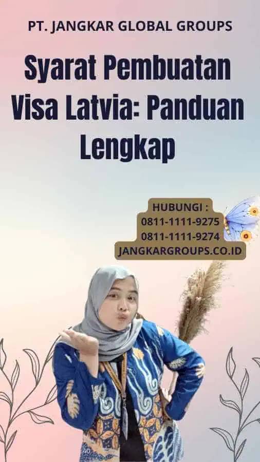 Syarat Pembuatan Visa Latvia: Panduan Lengkap