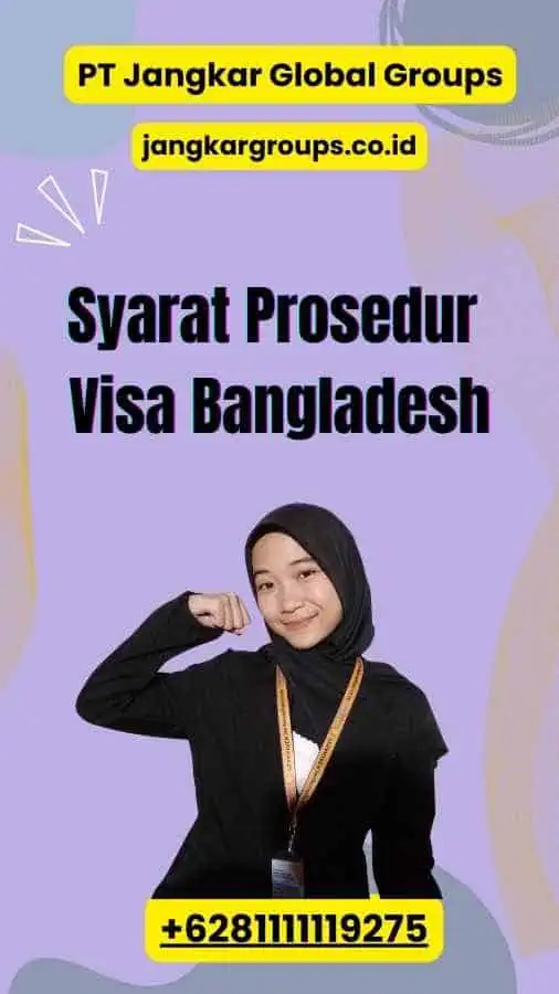 Syarat Prosedur Visa Bangladesh