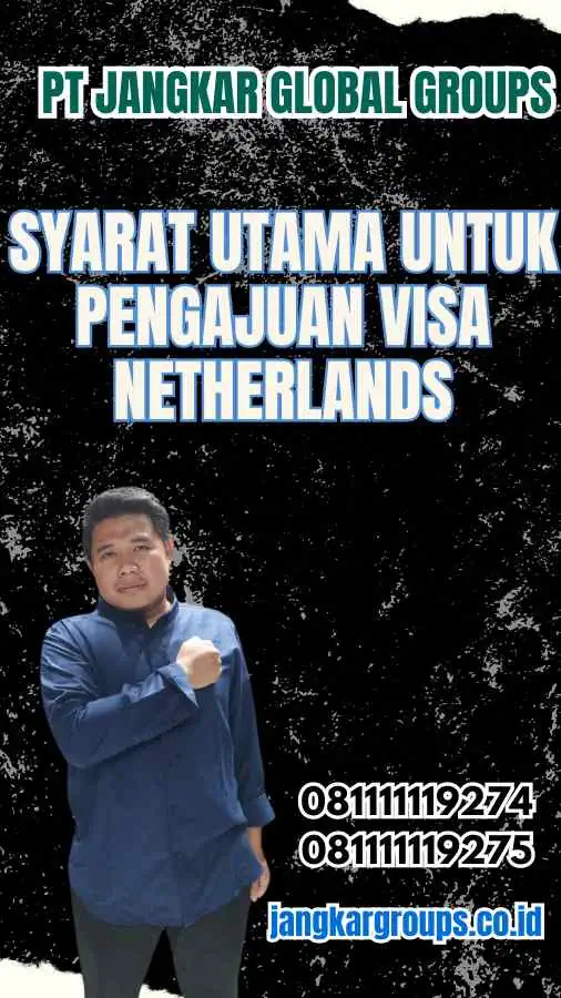 Syarat Utama untuk Pengajuan Visa Netherlands