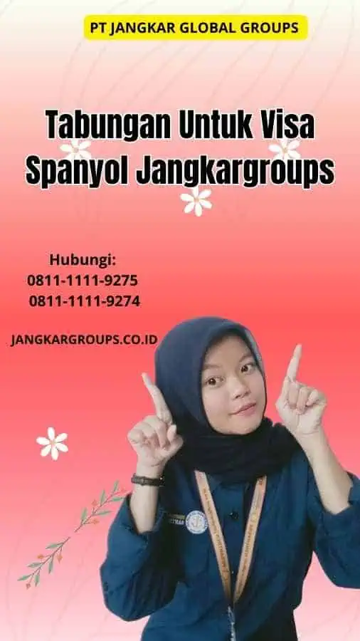 Tabungan Untuk Visa Spanyol Jangkargroups