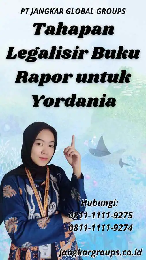 Tahapan Legalisir Buku Rapor untuk Yordania