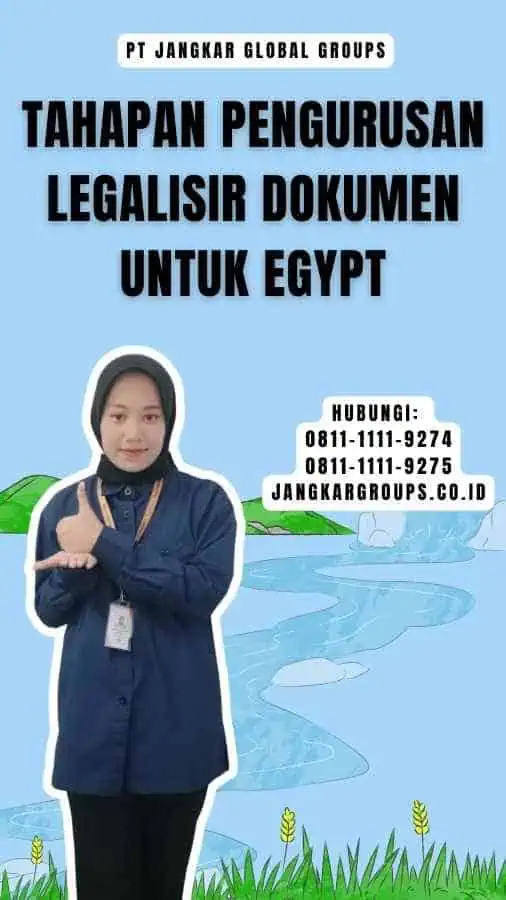 Tahapan Pengurusan Legalisir Dokumen untuk Egypt