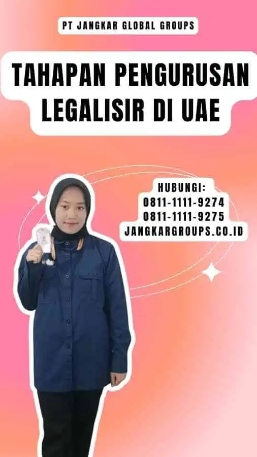 Tahapan Pengurusan Legalisir di UAE