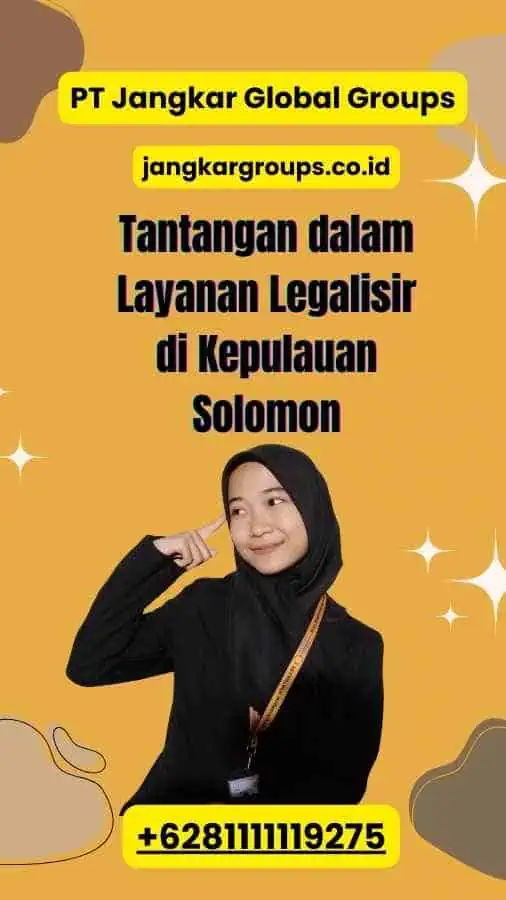 Tantangan dalam Layanan Legalisir di Kepulauan Solomon