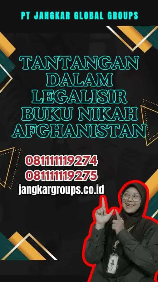 Tantangan dalam Legalisir Buku Nikah Afghanistan