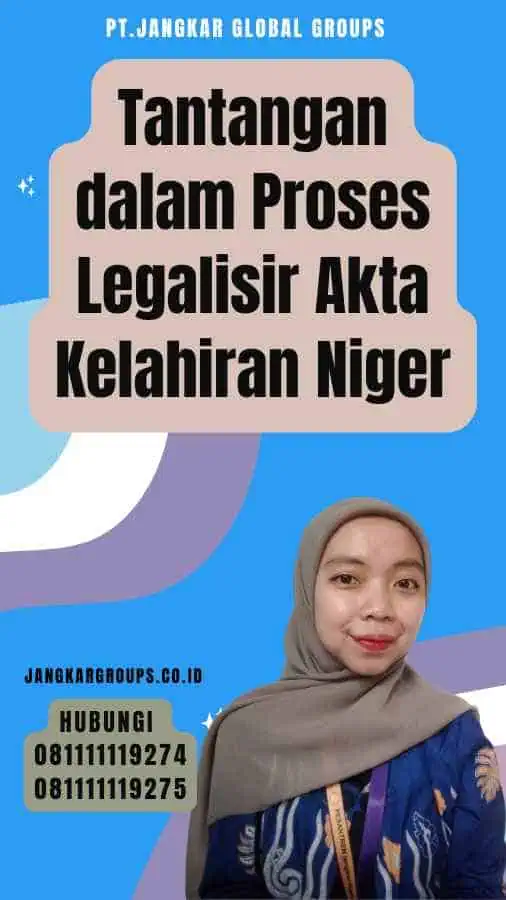 Tantangan dalam Proses Legalisir Akta Kelahiran Niger