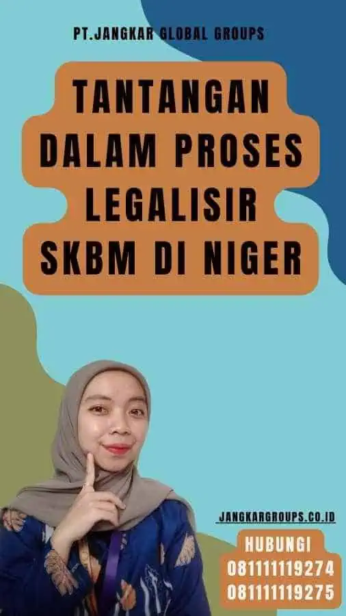 Tantangan dalam Proses Legalisir SKBM di Niger