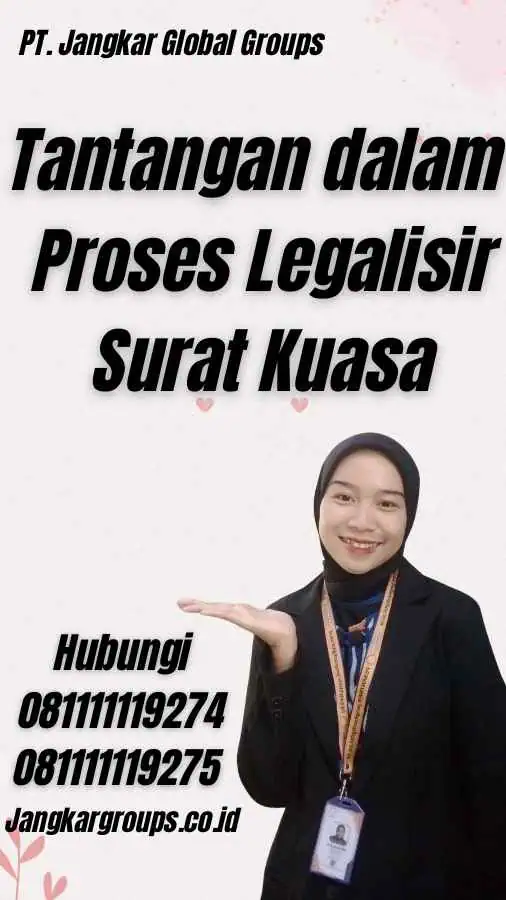 Tantangan dalam Proses Legalisir Surat Kuasa