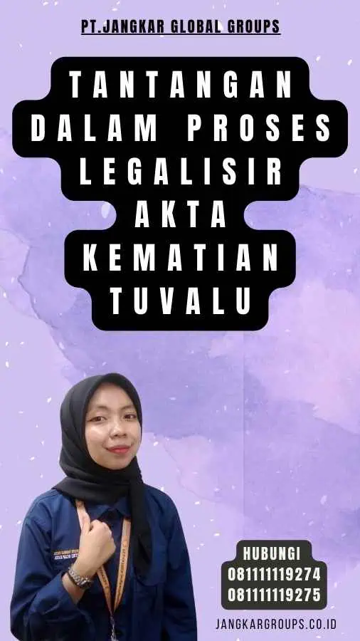 Tantangan dalam Proses legalisir Akta Kematian Tuvalu