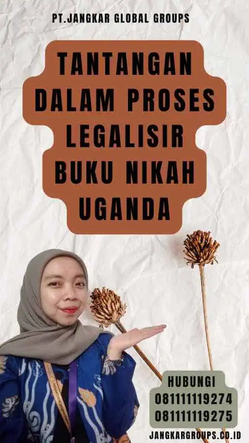 Tantangan dalam Proses legalisir Buku Nikah Uganda