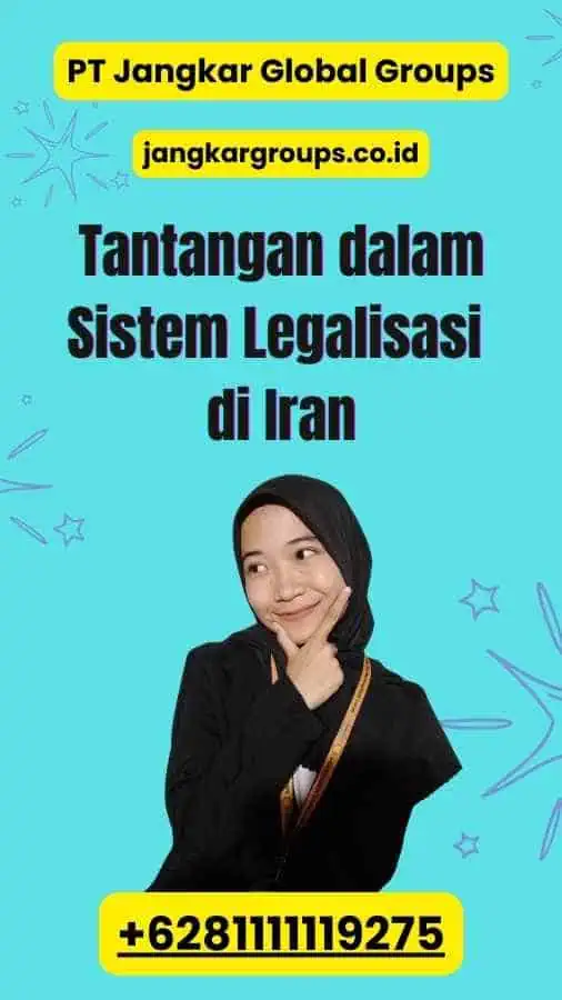 Tantangan dalam Sistem Legalisasi di Iran