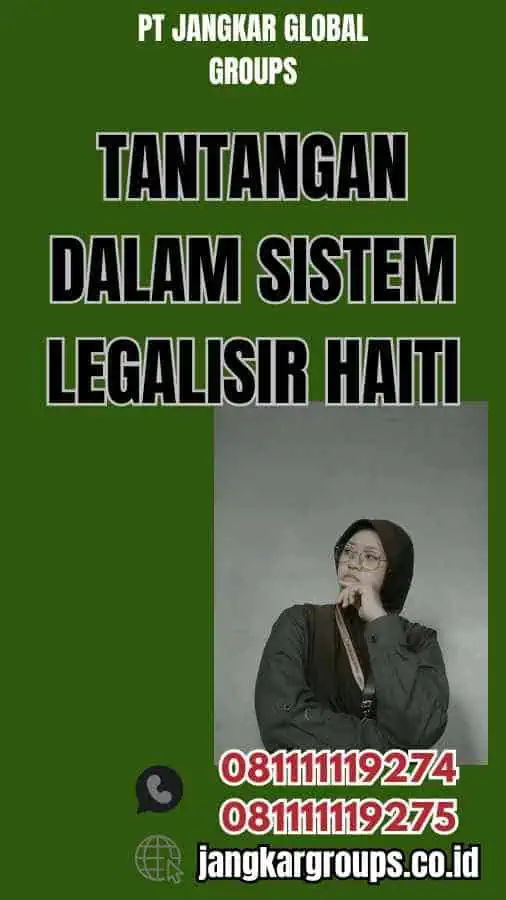 Tantangan dalam Sistem Legalisir Haiti