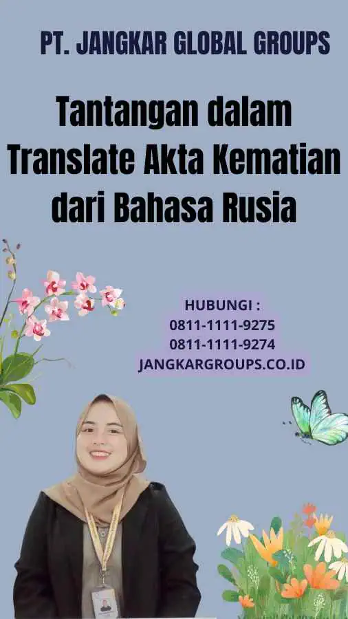 Tantangan dalam Translate Akta Kematian dari Bahasa Rusia