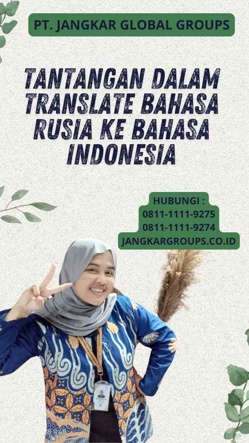 Tantangan dalam Translate Bahasa Rusia ke Bahasa Indonesia