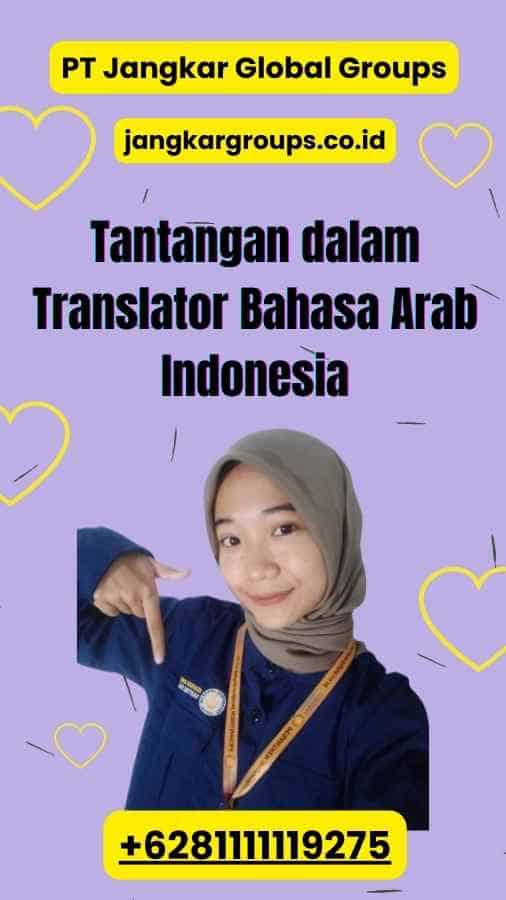 Tantangan dalam Translator Bahasa Arab Indonesia