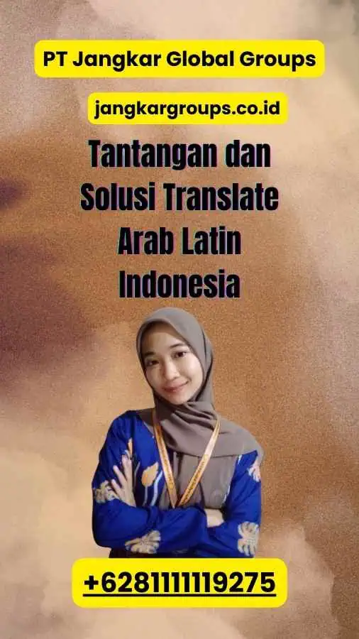 Tantangan dan Solusi Translate Arab Latin Indonesia