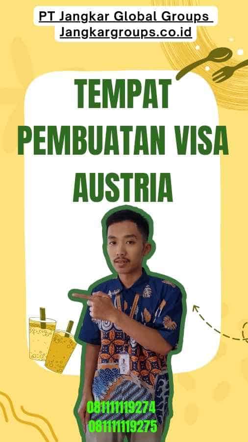 Tempat Pembuatan Visa Austria