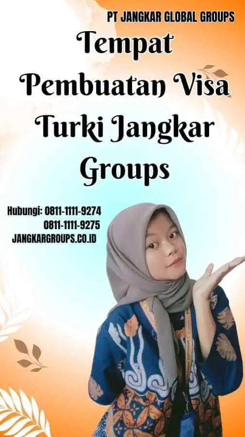 Tempat Pembuatan Visa Turki Jangkar Groups