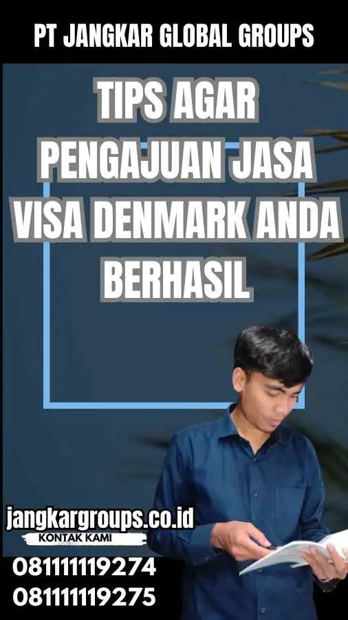 Tips Agar Pengajuan Jasa Visa Denmark Anda Berhasil