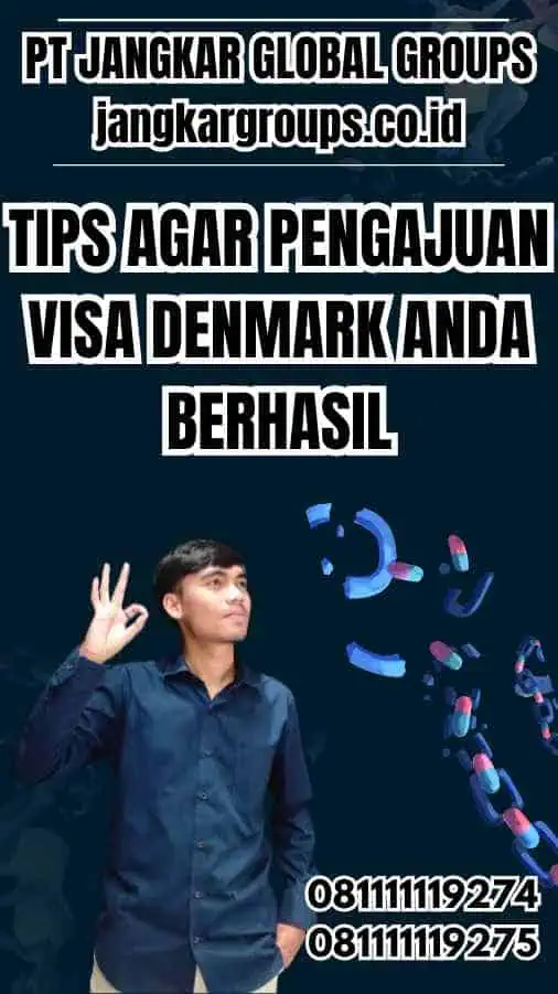 Tips Agar Pengajuan Visa Denmark Anda Berhasil