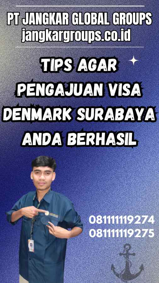 Tips Agar Pengajuan Visa Denmark Surabaya Anda Berhasil