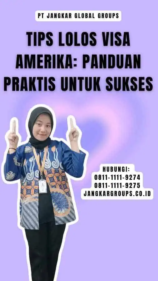 Tips Lolos Visa Amerika Panduan Praktis untuk Sukses