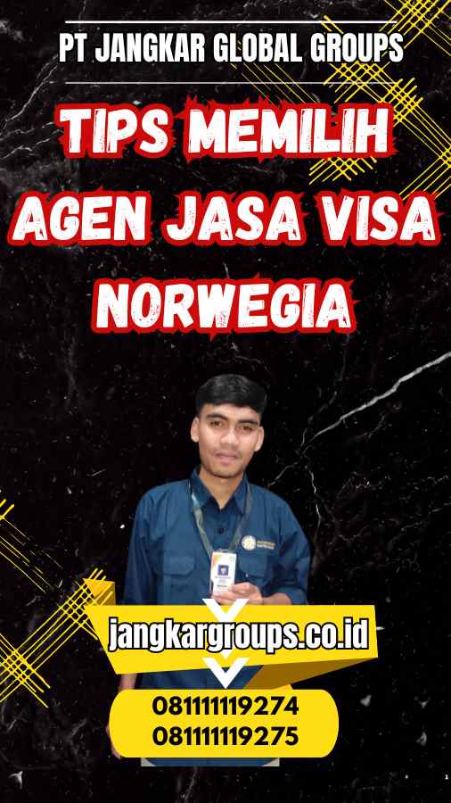 Tips Memilih Agen Jasa Visa Norwegia