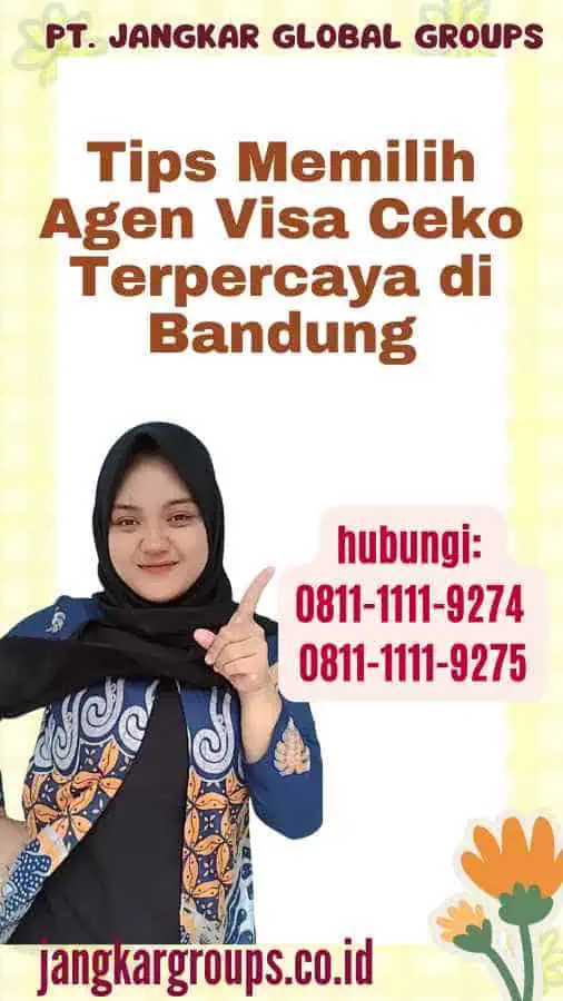 Tips Memilih Agen Visa Ceko Terpercaya di Bandung