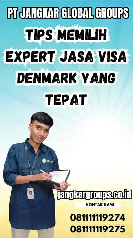 Tips Memilih Expert Jasa Visa Denmark yang Tepat