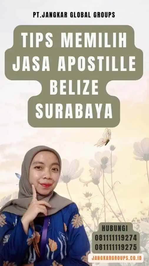 Tips Memilih Jasa Apostille Belize Surabaya