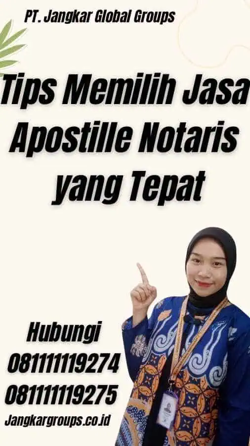 Tips Memilih Jasa Apostille Notaris yang Tepat