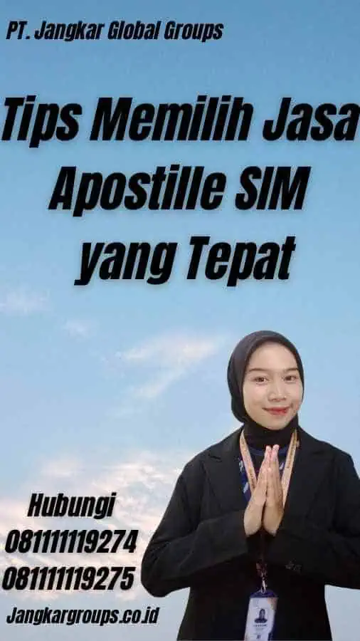 Tips Memilih Jasa Apostille SIM yang Tepat