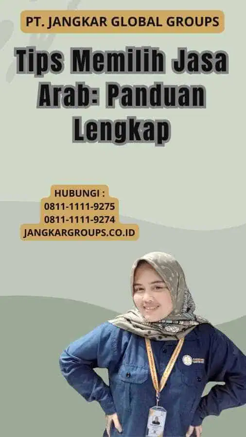 Tips Memilih Jasa Arab: Panduan Lengkap