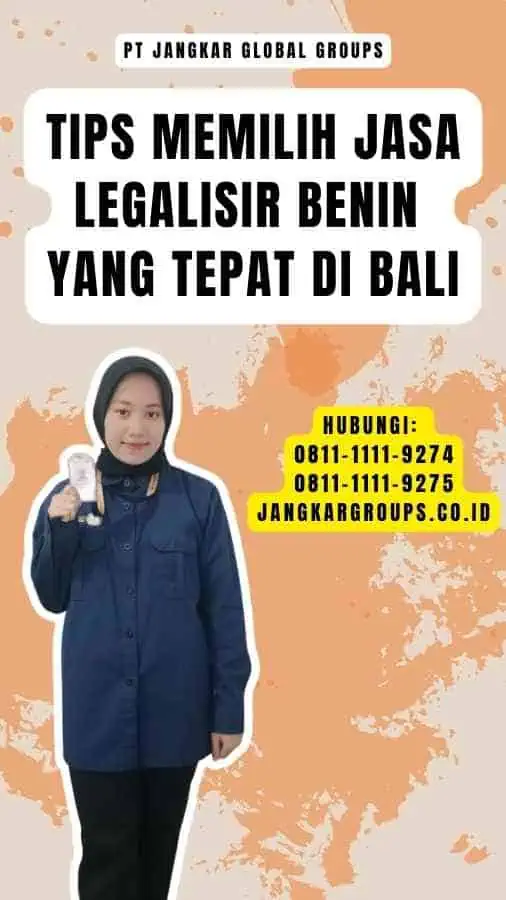 Tips Memilih Jasa Legalisir Benin yang Tepat di Bali