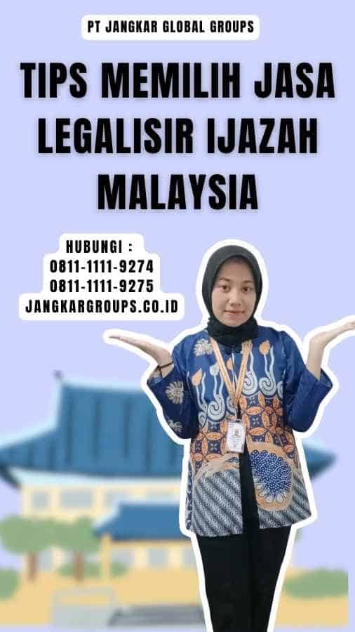 Tips Memilih Jasa Legalisir Ijazah Malaysia