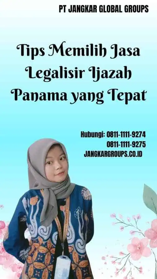 Tips Memilih Jasa Legalisir Ijazah Panama yang Tepat