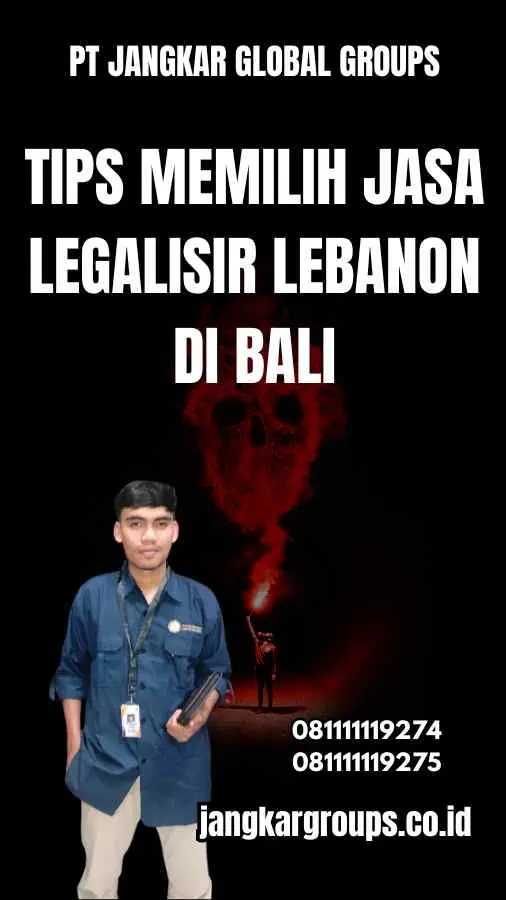 Tips Memilih Jasa Legalisir Lebanon di Bali