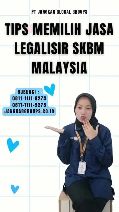 Tips Memilih Jasa Legalisir SKBM Malaysia