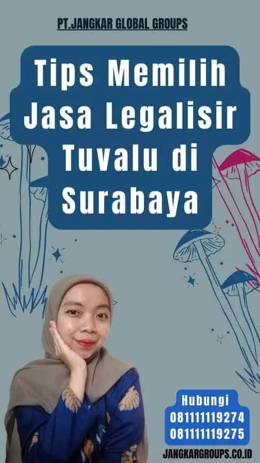 Tips Memilih Jasa Legalisir Tuvalu di Surabaya