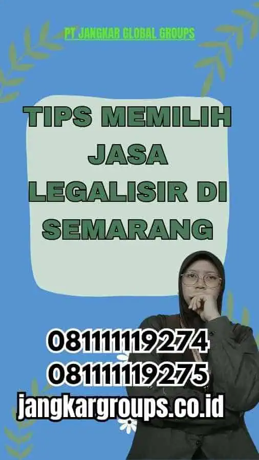 Tips Memilih Jasa Legalisir di Semarang