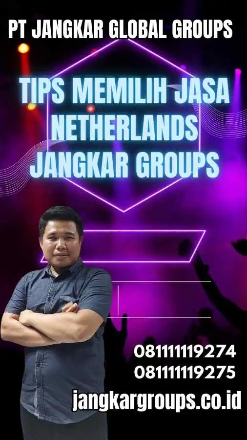 Tips Memilih Jasa Netherlands Jangkar Groups